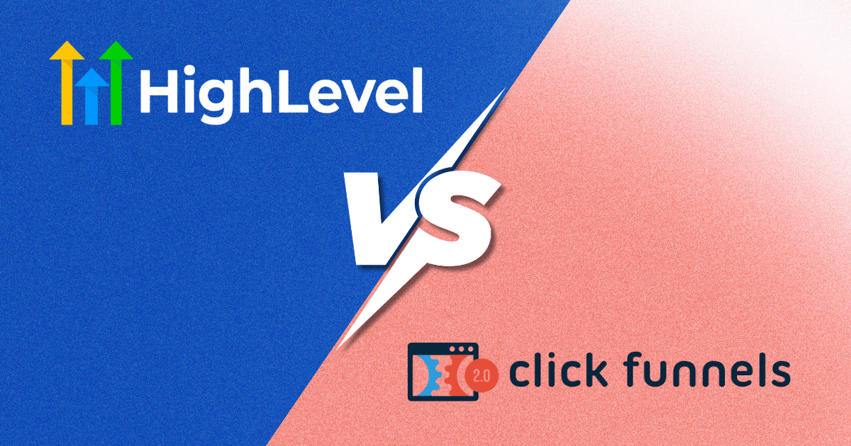 GoHighLevel versus ClickFunnels