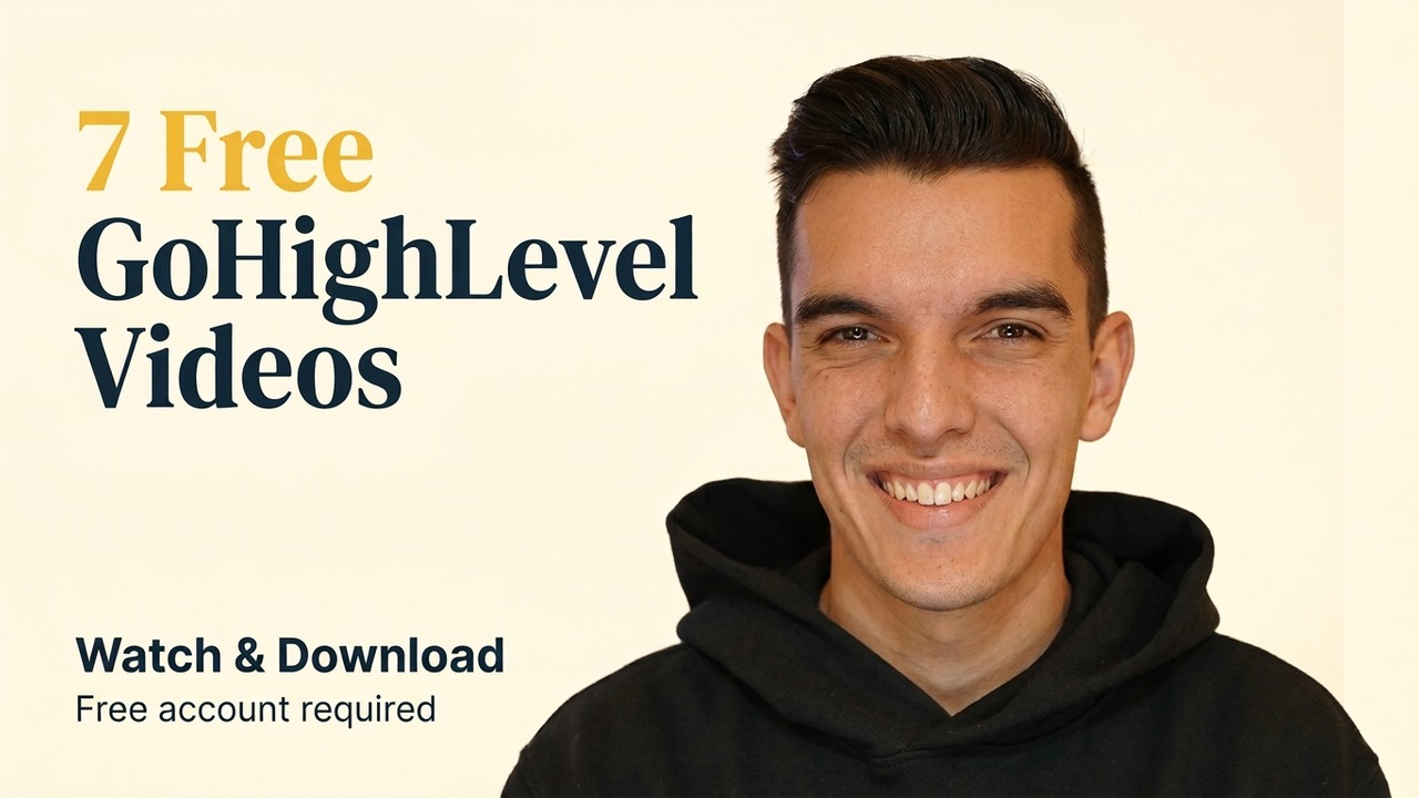7 Free GoHighLevel Videos. Watch & Download. Free account required.