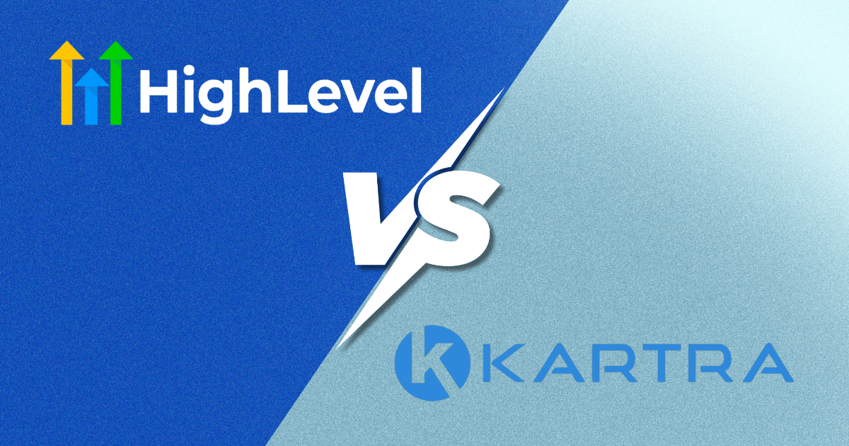 GoHighLevel versus Kartra